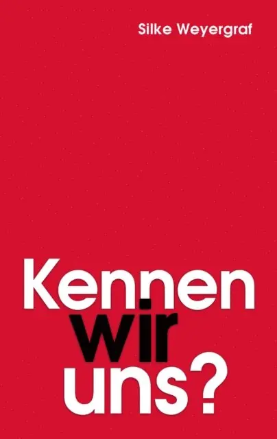 Silke Weyergraf - Kennen wir uns?, E-bok. Tillgänglighet: Lägg i varukorg