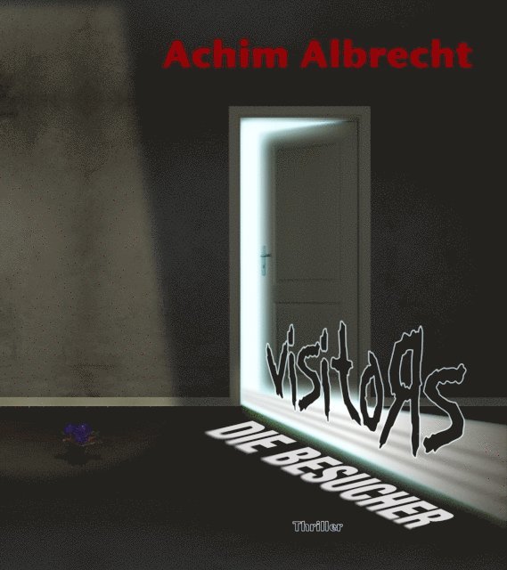Achim Albrecht - Visitors - Die Besucher, E-bok