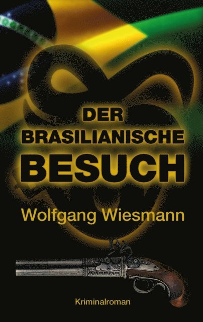 Wolfgang Wiesmann - Der brasilianische Besuch, E-bok