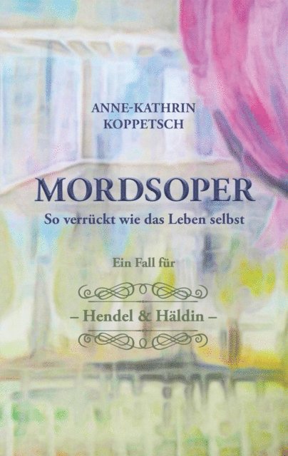 Anne-Kathrin Koppetsch - MORDSOPER, E-bok