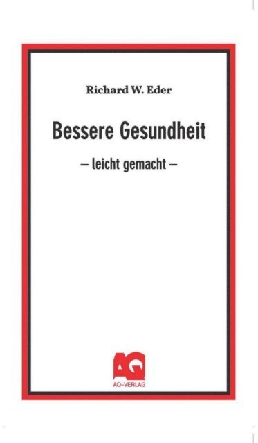 Richard W. Eder - Bessere Gesundheit, E-bok