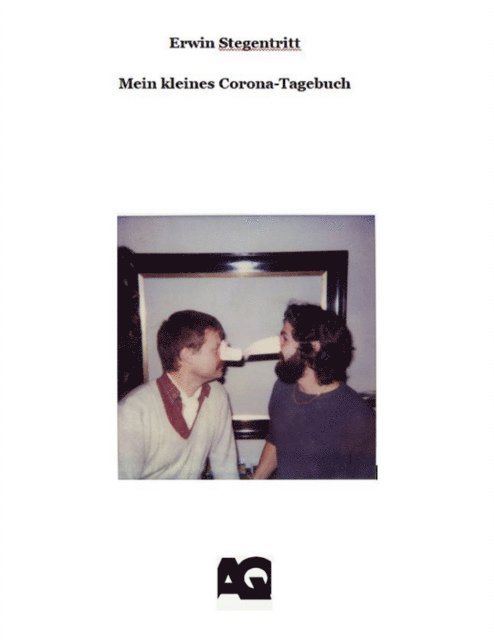 Erwin Stegentritt - Mein kleines Corona-Tagebuch, E-bok