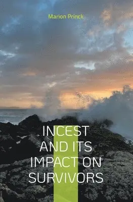 Marion Princk - Incest and Its Impact on Survivors, Häftad. Tillgänglighet: Lägg i varukorg