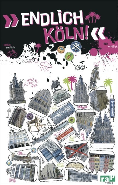 Elisabeth Raff, Nils Neumann, Vivien Lamann, Eva Caspers, Ricarda Alder - "Endlich Köln!", E-bok