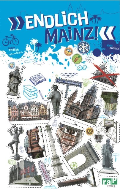 Alexandra Strohmeier, Benjamin Schaefer, Ann-Cathrin Klose, Julia Braun - Endlich Mainz!, E-bok