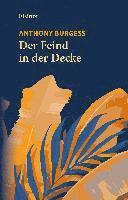 Anthony Burgess - Der Feind in der Decke, Inbunden
