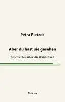Petra Fietzek - Aber du hast sie gesehen, Häftad. Tillgänglighet: Lägg i varukorg