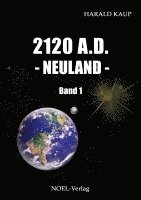 Harald Kaup, Hans-Stephan Link - 2120 A. D. Neuland, Häftad