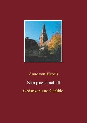 Anne Von Hebels - Nun pass e'mal uff, Häftad