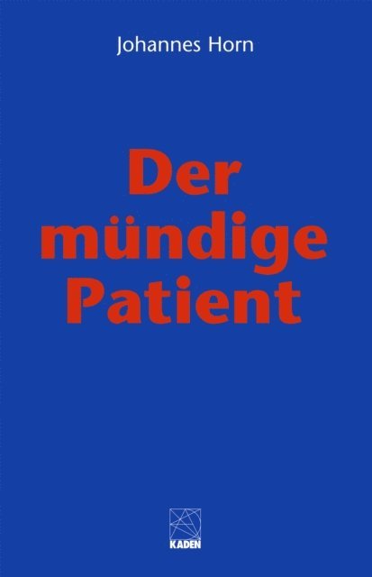Johannes Horn - Der mündige Patient, E-bok