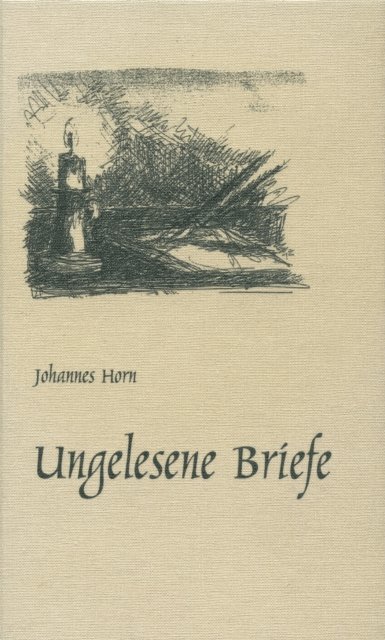 Johannes Horn - Ungelesene Briefe, E-bok