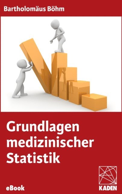 Bartholomaus Bohm - Grundlagen medizinischer Statistik, E-bok
