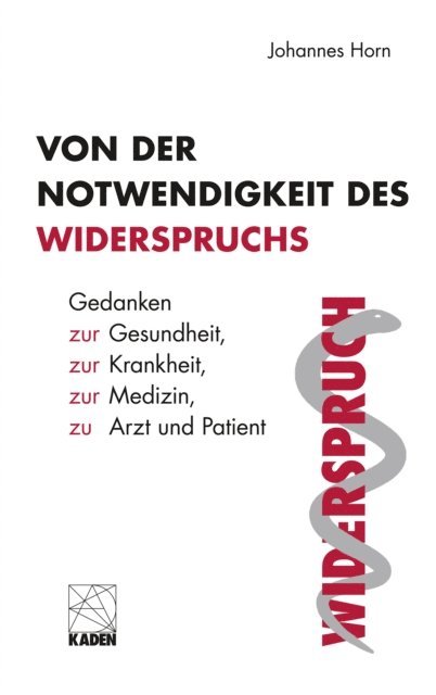 Johannes Horn - Von der Notwendigkeit des Widerspruchs, E-bok
