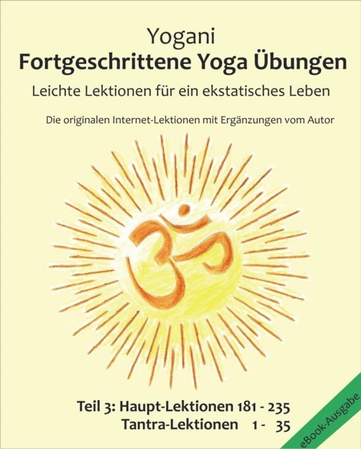 Bernd Prokop, Yogani - Fortgeschrittene Yoga Übungen - Teil 3, E-bok