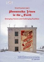 Erich Kasten - Perestroika Years in the North, Häftad
