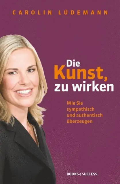 Carolin Ludemann - Die Kunst, zu wirken, E-bok. Tillgänglighet: Lägg i varukorg