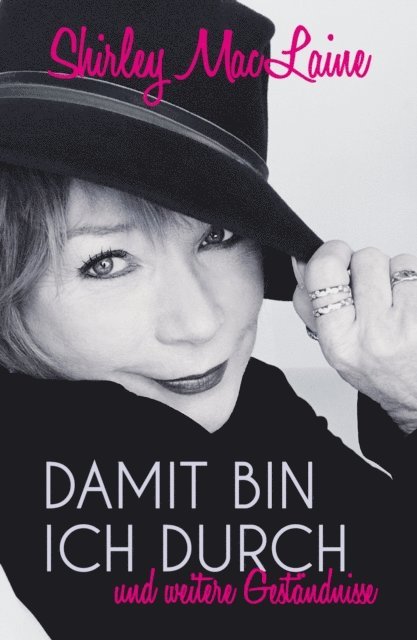 Shirley MacLaine - Damit bin ich durch, E-bok