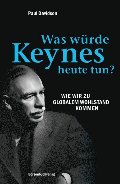 Paul Davidson - Was würde Keynes heute tun?, E-bok