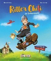 Simone Härter - Ritter Chili im Einhornwald, Inbunden