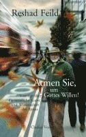 Reshad Feild - Atmen Sie, Um Gottes Willen!, Häftad