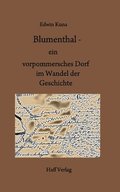 Blumenthal - ein vorpommersches Dorf im Wandel der Geschichte