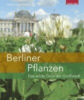 Heiderose Häsler, Iduna Wünschmann - Berliner Pflanzen, Häftad