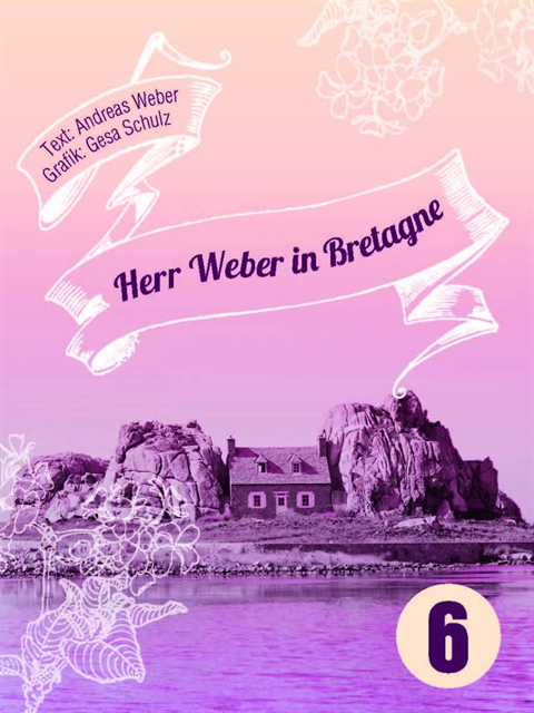 Andreas Weber - Herr Weber in Bretagne, E-bok