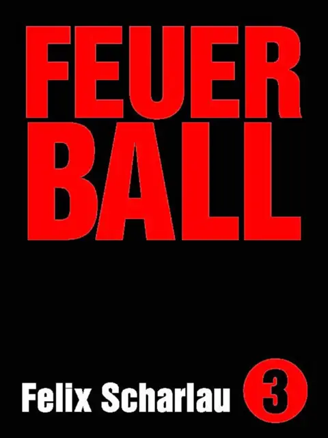 Felix Scharlau - Feuerball, E-bok. Tillgänglighet: Lägg i varukorg