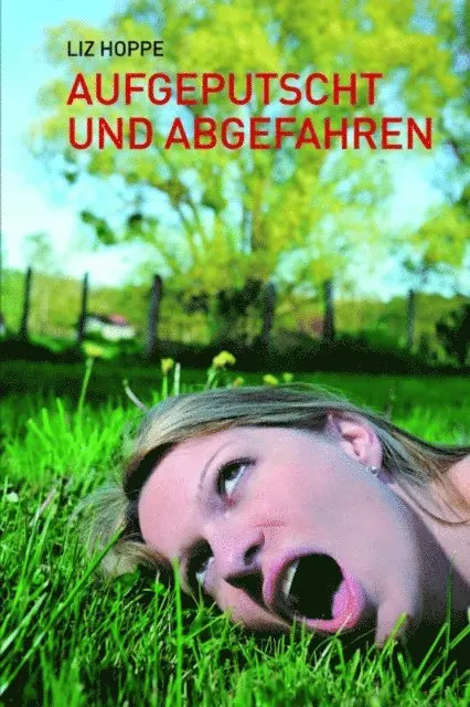 Liz Hoppe - Aufgeputscht und abgefahren, E-bok. Tillgänglighet: Lägg i varukorg
