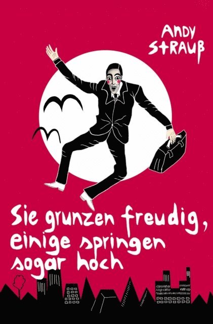 Andy Strau - Sie grunzen freudig, einige springen sogar hoch, E-bok