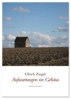 Ulrich Zieger - Aufwartungen im Gehäus, Häftad