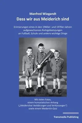Manfred Wiegandt - Dass wir aus Meiderich sind, Häftad. Tillgänglighet: Lägg i varukorg