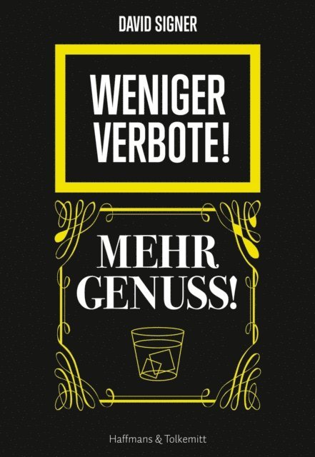 David Signer - Weniger Verbote! Mehr Genuss, E-bok