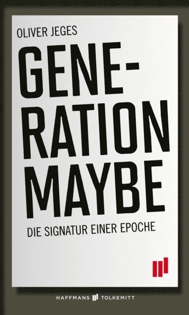 Oliver Jeges - Generation Maybe, E-bok