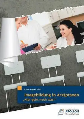 Klaus-Dieter Thill - Imagebildung in Arztpraxen, Häftad. Tillgänglighet: Lägg i varukorg