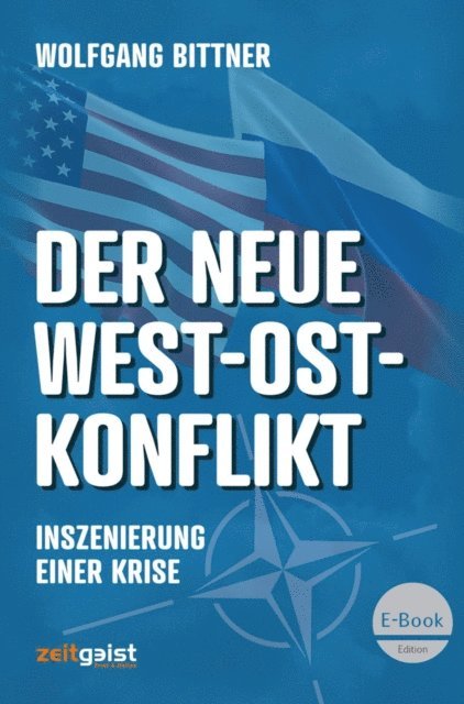 Wolfgang Bittner - Der neue West-Ost-Konflikt, E-bok