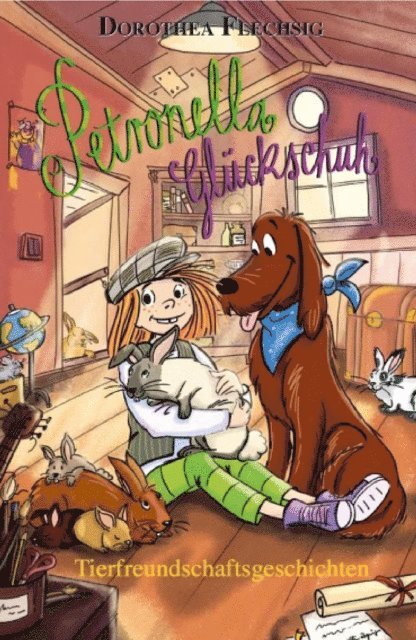 Dorothea Flechsig - Petronella Glückschuh Tierfreundschaftsgeschichten, E-bok
