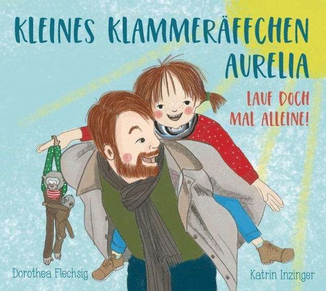 Dorothea Flechsig - Kleines Klammeräffchen Aurelia - Lauf doch mal allein!, E-bok