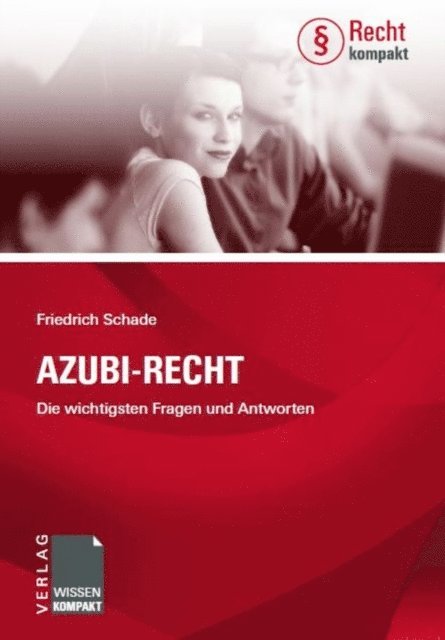Friedrich Schade - Azubi-Recht, E-bok
