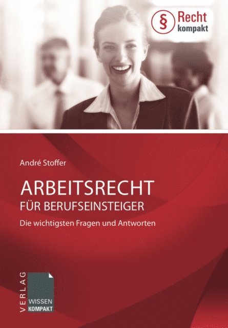 Andre Stoffer - Arbeitsrecht für Berufseinsteiger, E-bok