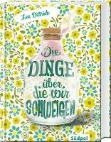Lea Dittrich - Die Dinge, über die wir schweigen, Inbunden. Tillgänglighet: Lägg i varukorg