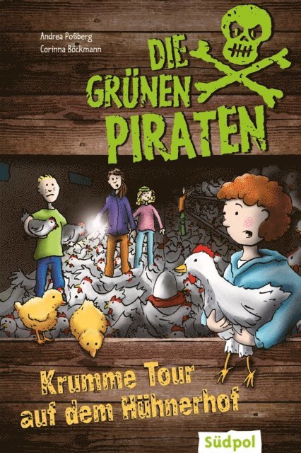Corinna Bockmann, Andrea Poberg - Die Grünen Piraten – Krumme Tour auf dem Hühnerhof, E-bok