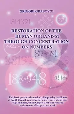 Grigori Grabovoi - Restoration of the Human Organism through Concentration on Numbers, Häftad. Tillgänglighet: Lägg i varukorg