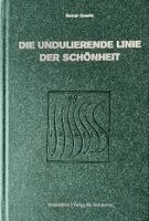 Rainer Graefe - Die undulierende Linie der Schönheit, Inbunden