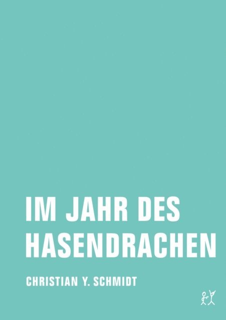 Christian Y. Schmidt - Im Jahr des Hasendrachen, E-bok