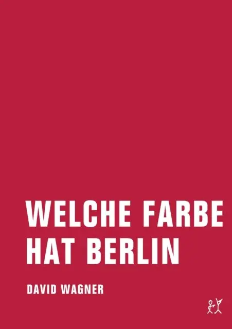 David Wagner - Welche Farbe hat Berlin, E-bok. Tillgänglighet: Lägg i varukorg