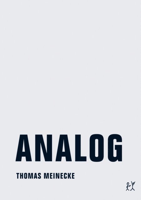 Thomas Meinecke - Analog, E-bok