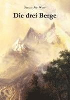 Samael Aun Weor - Die drei Berge, Häftad