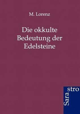 M Lorenz - Okkulte Bedeutung Der Edelsteine, Häftad