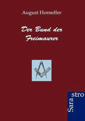 August Horneffer - Bund der Freimaurer, Häftad